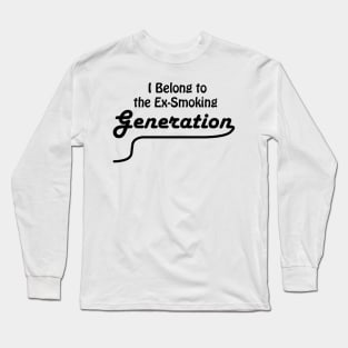 Ex-Smoking Generation Long Sleeve T-Shirt